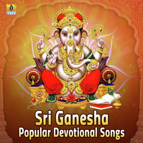 Sri Ganesha Popular Devotional Songs