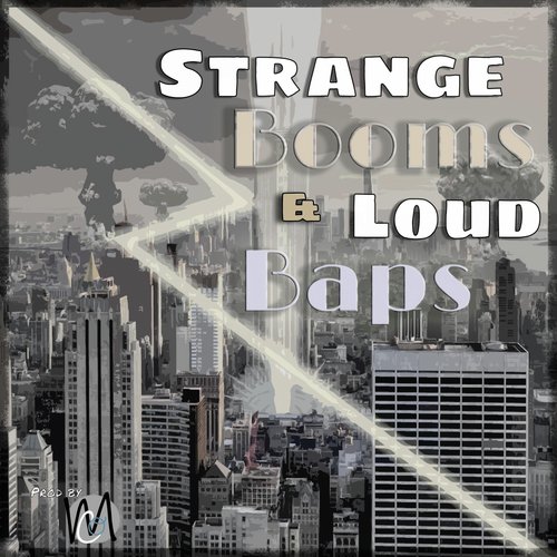 Strange Booms and Loud Baps