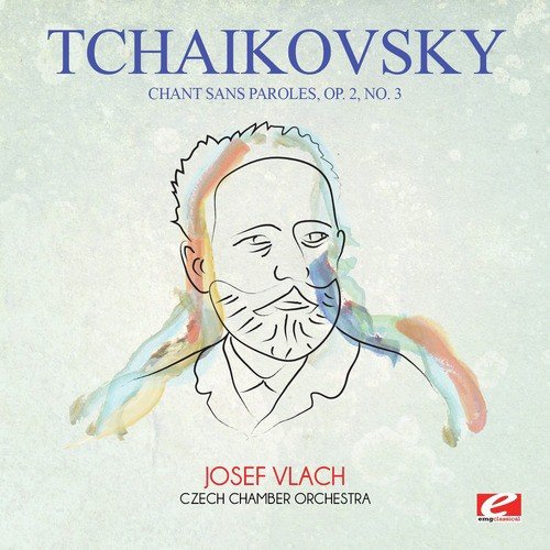 Tchaikovsky: Chant Sans Paroles, Op. 2, No. 3 (Digitally Remastered)_poster_image