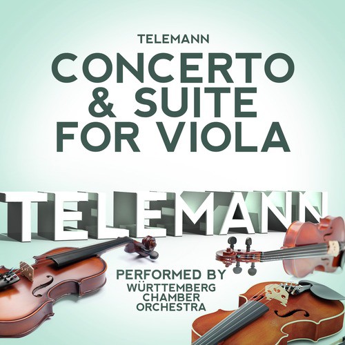 Telemann: Concerto & Suite for Viola Performed by Württemberg Chamber Orchestra