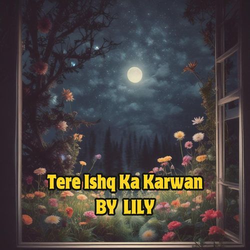 Tere Ishq Ka Karwan