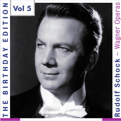 The Birthday Edition Rudolf Schock - Die Meistersinger Von Nürnberg, Vol. 5