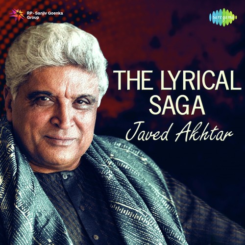 The Lyrical Saga Javed Akhtar