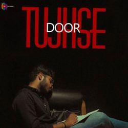 Tujhse Door-ND8nVkdoRAs