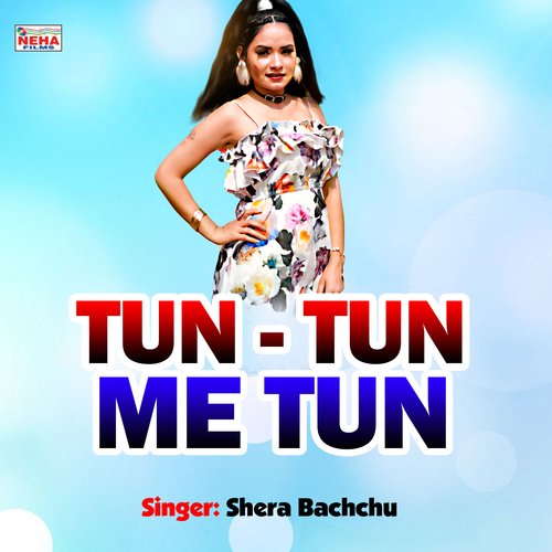 Tun Tun Me Tun (Bhojpuri Song)