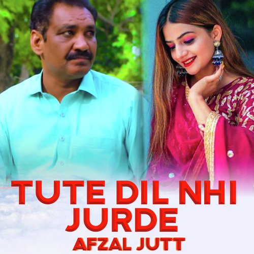 Tute Dil Nhi Jurde