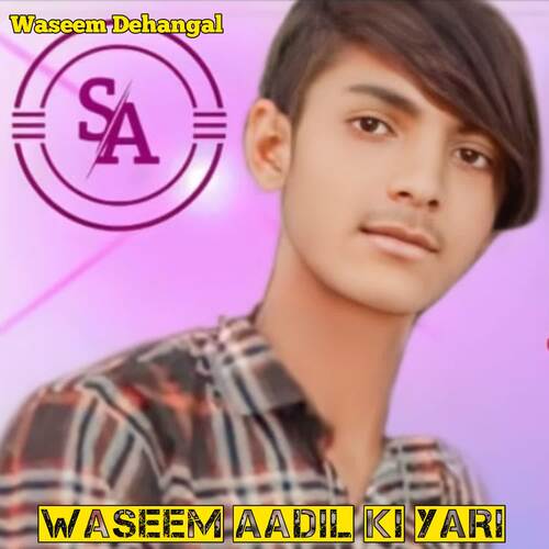 Waseem Aadil Ki Yari