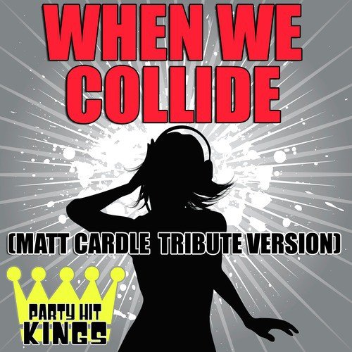 When We Collide (Matt Cardle Tribute Version)