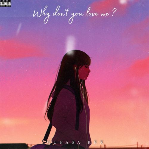 Why don't you love me ?