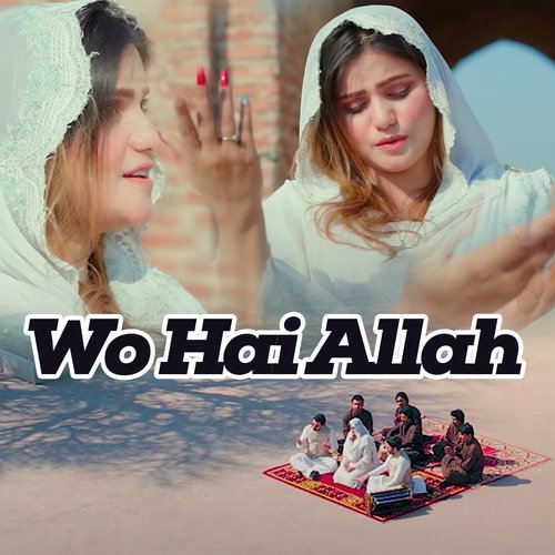 Wo Hai Allah