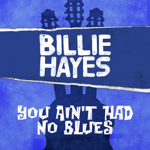 You Ain't Had No Blues
