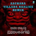 Aachara Villada Naalige Remix (From "Raavana Rajyadalli Navadampathigalu")