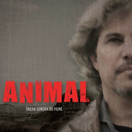 Animal - Trilha Sonora do Filme