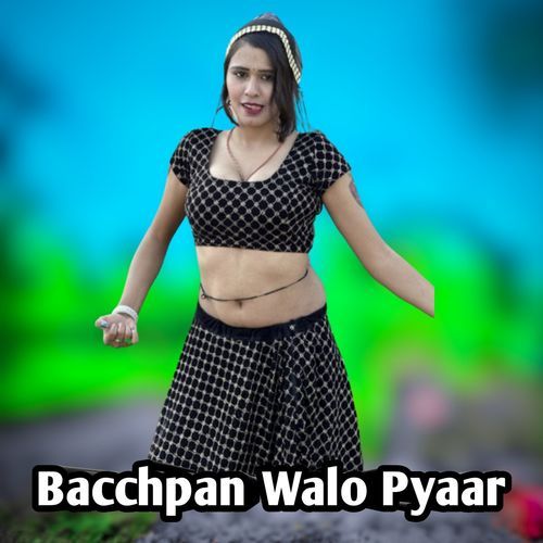Bacchpan Walo Pyaar