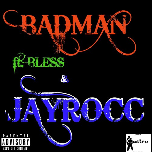 Badman (feat. Bless & Jay Rocc) - Single