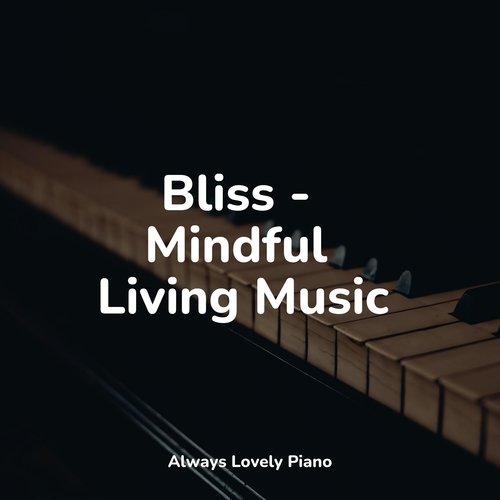 Bliss - Mindful Living Music