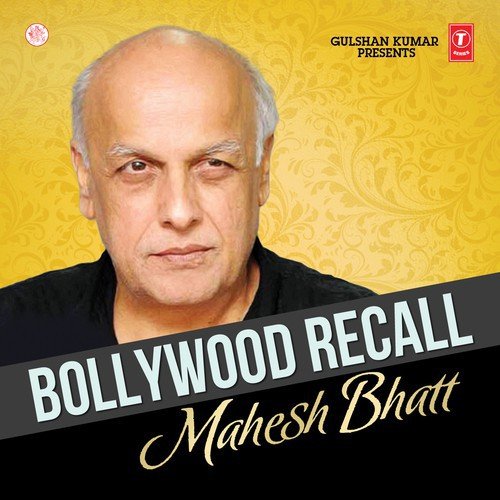 Bollywood Recall - Mahesh Bhatt