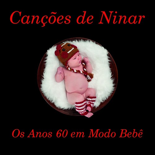 Canções de Ninar: Os Anos 60 em Modo Bebê