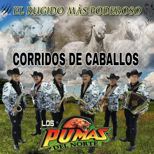 Corridos de Caballos (El Rugido Más Poderoso)