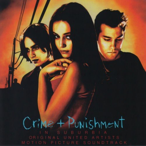 Crime + Punishment (Rob Schmidt's Original Motion Picture Soundtrack)