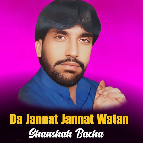 Da Jannat Jannat Watan