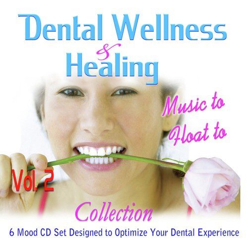 Dental Wellness & Healing, Vol. 2