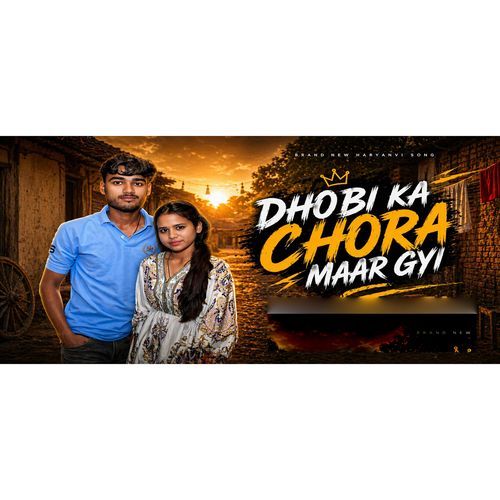 Dhobi Ka Chora Maar Gyi (Feat. Karan Diwakar)