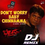 Don't Worry Baby Chinnamma (DJ Remix)