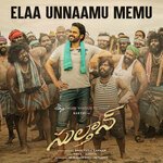 Elaa Unnaamu Memu (From "Sulthan")