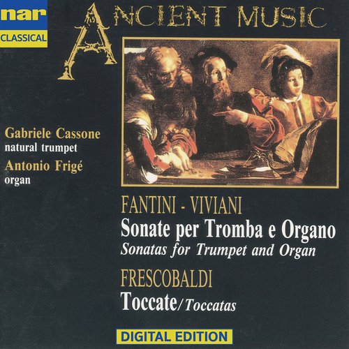 Fantini, Viviani, Frescobaldi: Sonatas For Trumpet And Organ, Toccatas_poster_image