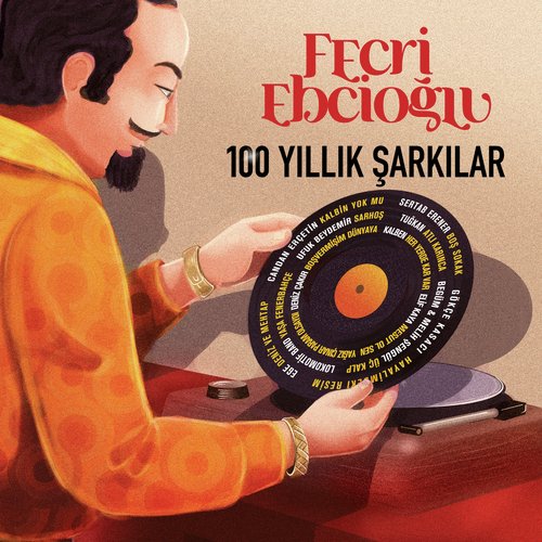 Fecri Ebcioğlu 100 Yıllık Şarkılar_poster_image