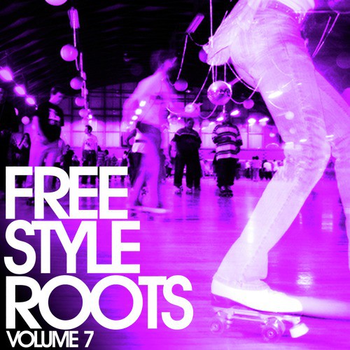Freestyle Roots Vol. 7