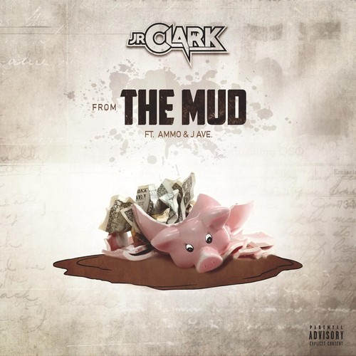From the Mud (feat. Ammo & J.AVE)