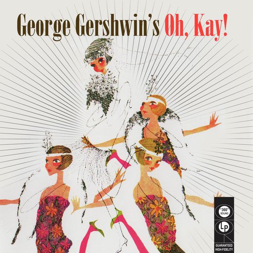 George Gershwin's Oh, Kay! (original Broadway Cast Recording) Songs ...