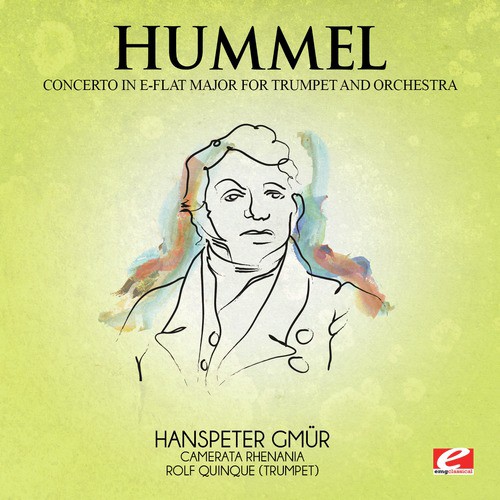 Hummel: Trumpet Concerto in E-Flat Major (Digitally Remastered)