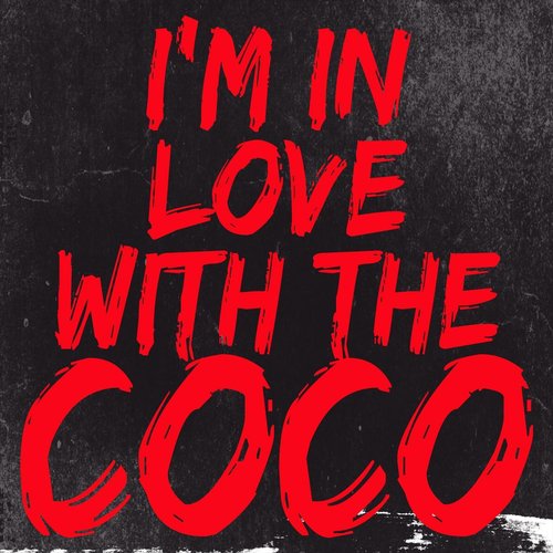 Etna Luske dine I'm In Love With The Coco - Song Download from I'm in Love With the Coco @  JioSaavn