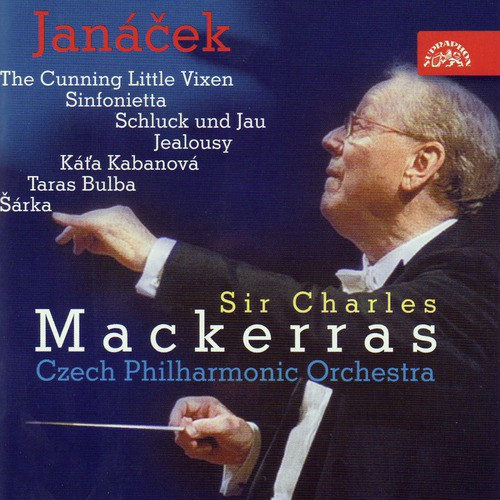 Janáček : The Cunning Little Vixen Suite, Sinfonietta, Taras Bulba / Czech PO, Mackerras