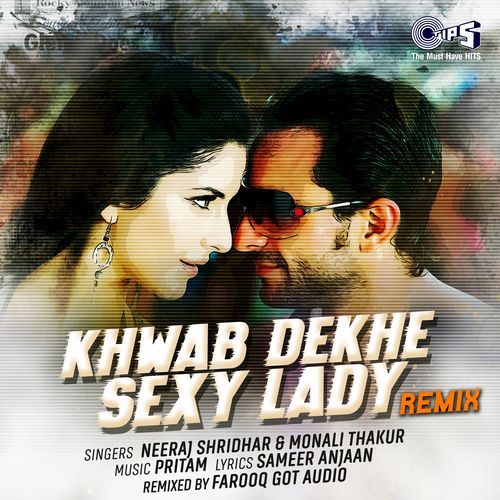 Khwab Dekhe Sexy Lady (Remix) (Remix)