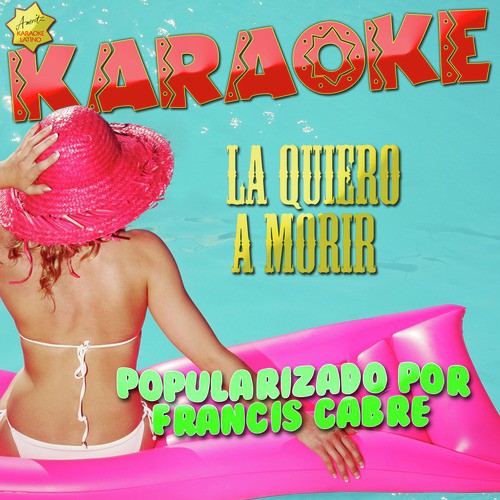 La Quiero a Morir (Popularizado por Francis Cabre) [Karaoke Version]_poster_image