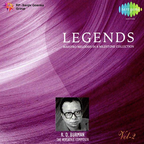 Legends - Rahul Dev Burman - Vol 02