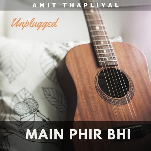 Main Phir Bhi (Unplugged)_poster_image