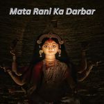Mata Rani Ka Darbar