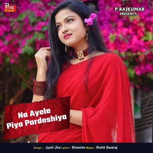 Na Ayele Piya Pardeshiya