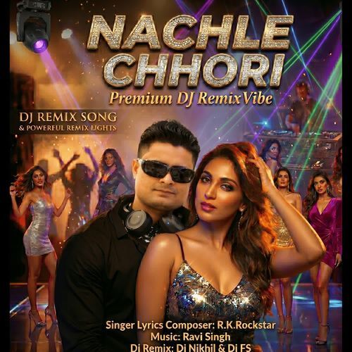 Nachle Chhori ( Dj Remix Song ) Bass Full Mix Song 2026