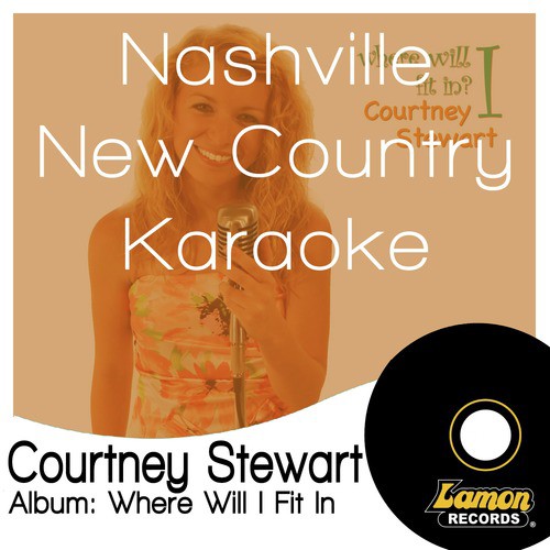 Nashville New Country Karaoke - Courtney Stewart