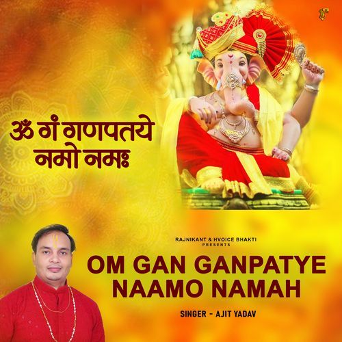 Om Gan Ganpatye Naamo Namah