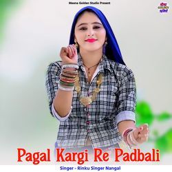 Pagal Kargi Re Padbali-PVBdYCRgRX0