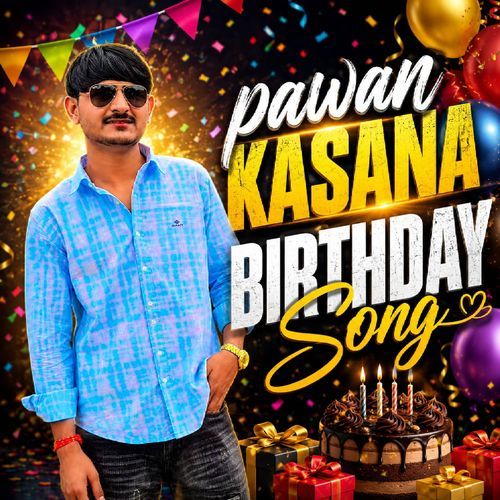 Pawan Kasana Birthday Song