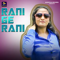 Rani Ge Rani-BQ1aQxdhVFE