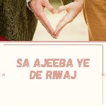 Sa Ajeeba Ye De Riwaj